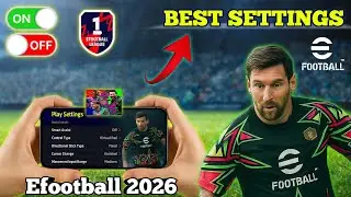 101% Best Play Settings in eFootball 2026 Mobile | Best Settings for Beginners & Pros In Efootball |