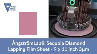 &Aring;ngstr&ouml;mLap&reg; Sequoia Diamond Lapping Film Sheet - 9 x 11 inch 3&micro;m -Available From Fiber Optic Center