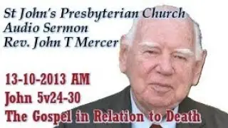 13-10-2013 Rev. John Mercer  MORNING SERMON, St John's Annerley Presbyterian Church