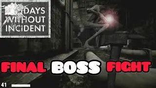 'Days Without Incident' FINAL BOSS FIGHT, 2025 Indie Survival Horror FPS, PC/Steam