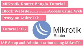 Block Website Access using Web Proxy on MikroTik | Bangla Tutorial 06