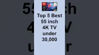 Top 5 Best 55 inch 4K TV under Rs. 30000 in 2025 BBD Sale on brand TCL Thomson Iffalcon and Xiaomi