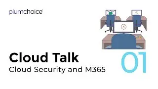 Cloud Talk - Security and M365  |  EP 01