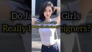 Do Japanese Girls Really Like Foreigners? 🇯🇵 #japan