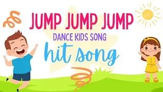 JUMP JUMP JUMP | DANCE KIDS SONG | FUN SING-ALONG LYRIC VIDEO FOR KIDS | CHILD DANCE MUSIC