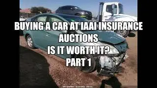 Buying a Car with IAAI Insurance Auction. Is it worth it? Part 1