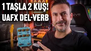 Universal Audio UAFX DEL-VERB PEDAL İNCELEMESİ
