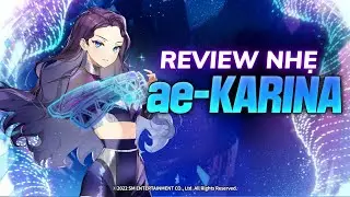 Review nhẹ ae-Karina - Nh&oacute;m trưởng biệt đội aespa trước thềm năm mới :)) - Epic Seven