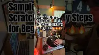 3 Levels of Phrase Samples for Scratching: Easy Steps for Beginners🔥🔥🔥 #shorts