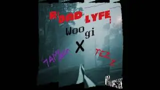 Woogi X 74Meech X Tezz - ROAD LYFE