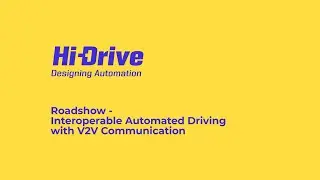 Hi-Drive Roadshow &ndash; Interoperable Automated Driving with V2V Communication