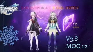 HSR V3.8 MOC 12 Full Stars   2+1 EVERNIGHT X 0+1 FIREFLY