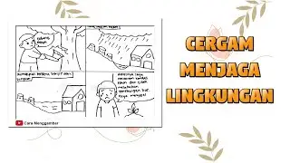 Cara Menggambar Komik Cergam Tema Menjaga Lingkungan (Ep 641)