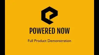 Powered Now - Full Product Demo 2019 / 20