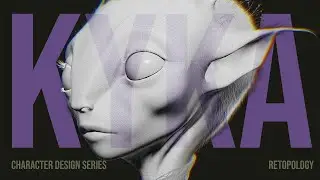 Kyka Character Design Series - Retopology