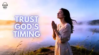 Waiting on God&rsquo;s Provision | Faithful Worship Songs for Strength & Hope