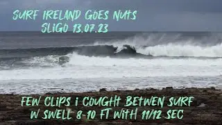 Surfing - Ireland goes nuts Sligo 27.07.23