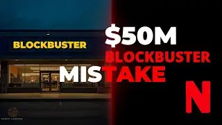 How Netflix Killed Blockbuster | The $50 Million Mistake That Changed History