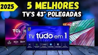 ✅️  As 5  Melhores TVS 43&rdquo; POLEGADAS 2025 /  TOP 5 Melhores Smart TV&rsquo;s 43&rdquo; Polegadas!