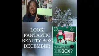 Look Fantastic Beauty Box Unboxing Non PR - December 2023 - Will They End 2023 On A High?