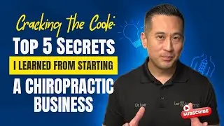 Top 5 Lessons I Learned from Starting my Own Chiropractic Business