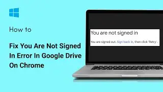 Как исправить ошибку &laquo;Вы не вошли в систему&raquo; ​​в Google Диске на Chrome