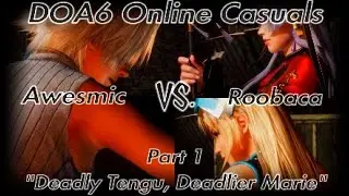 [DOA6] Deadly Tengu, Deadlier Marie! Awesmic vs. Roobaca (Nyotengu, Marie Rose), Part 1
