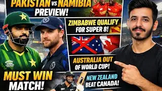 PAK vs NAM Must Win Match! 😱 Australia OUT | Zimbabwe Into Super 8 | NZ Beat Canada