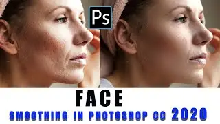 how to quickly smooth the face skin in photoshop cc 2020