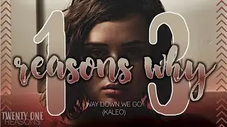 13 Reasons Why | Way Down We Go