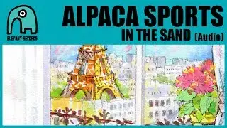 ALPACA SPORTS - In The Sand [Audio]