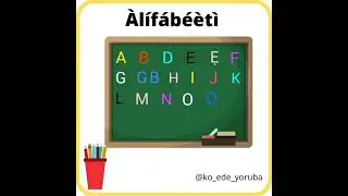 Learn Yoruba Alphabet