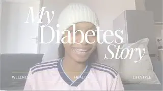 my diabetes story | SOUTH AFRICAN YOUTUBER