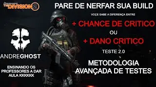 THE DIVISION 2 + CHANCE OU + DANO CRITICO qual é melhor  2.0 METODOLOGIA AVANÇADA 2025