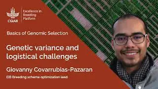 Genomic Selection 7. Genetic Variance and Logistics