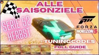 Forza Horizon 5 Alle SAISONZIELE Serie 52 Herbst FULL GUIDE *Festival Playlist*