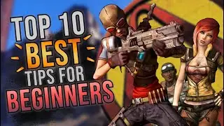 10 лучших советов для новичков | Borderlands