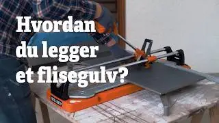 Legge flisegulv &ndash; Slik legger du et flisegulv | RentSetGo