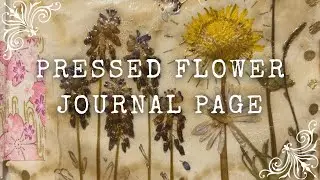 Junk Journal with Me | Ep. 8 | Pressed Flowers & Petals | Junk Journal July 2024