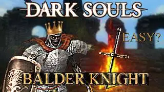 How EASY is Dark Souls as a Balder Knight