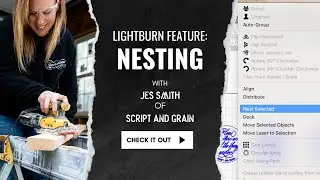 Lightburn Tricks for Laser Cutting and Engraving: Nest your pieces!