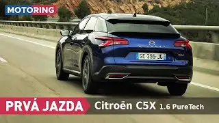 PRVÁ JAZDA | Citroën C5X 1.6 PureTech 180 - 8AT | Motoring TA3