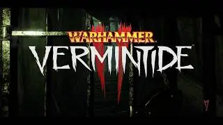 WARHAMMER VERMINTIDE 2WARHAMMER VERMINTIDE 2   - No Commentary