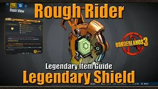 Borderlands 3 | The Rough Rider | Legendary Shield | Legendary Item Guide
