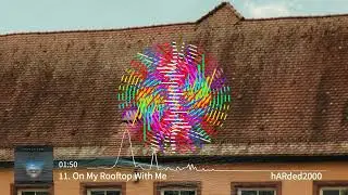 hARded2000 - On My Rooftop With Me [Splash Pack STEEL] (Visualizer)