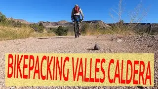 Bikepacking Valles Caldera