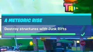 Destroy Structures with Junk Rifts&nbsp;(10) - Fortnite A Meteoric Rise Challenges