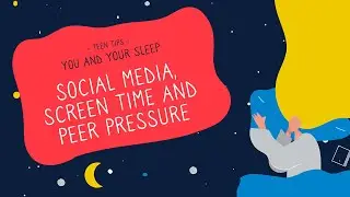 Teen Sleep Hub - Top Tips - Screen time, social media and peer pressure