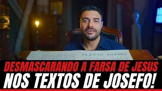 DESMASCARADA A FARSA DE JESUS NOS TEXTOS DE JOSEFO!