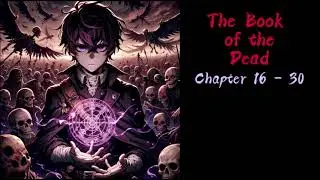 The Book of the Dead Ch 16-30| AUDIOBOOK|FANTASY|LIGHTNOVEL